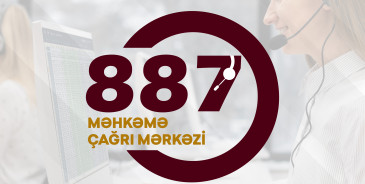 "Məhkəmə Çağrı Mərkəzi"nin funksiyaları artırılıb