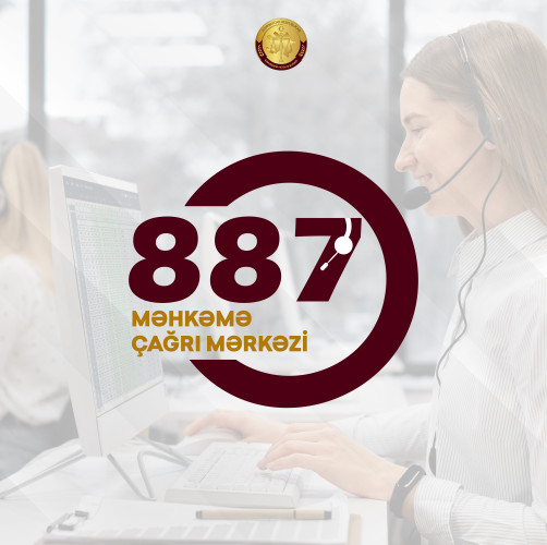 "Məhkəmə Çağrı Mərkəzi"nin funksiyaları artırılıb